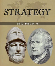 Title: Strategy Six Pack 9 (Illustrated): The Revenant Hugh Glass, Andersonville, The Goths, Alexander Hamilton, Pericles and A Short History of England, Author: G. K. Chesterton