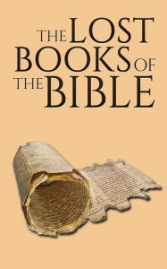 Title: The Lost Books of the Bible: 13 Controversial Texts, Author: Various Artists