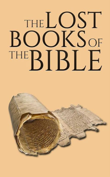 The Lost Books of the Bible: 13 Controversial Texts