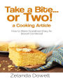 Take a Bite...or Two! a Cooking Article: How to Make Grandma's Easy As Boxed Cornbread