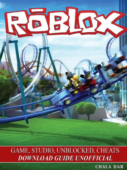 Roblox Game, Studio, Unblocked, Cheats Download Guide Unofficial