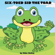 Title: Six-Toed Sid the Toad, Author: Mike Kelley