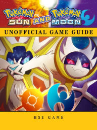 Title: Pokemon Sun and Pokemon Moon Unofficial Game Guide, Author: Jazzy Pecada