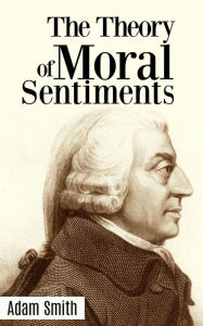 Title: The Theory of Moral Sentiments, Author: Adam Smith