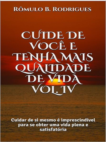 Cuide de você e tenha mais qualidade de vida - Vol. IV