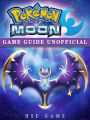 Pokemon Moon Game Guide Unofficial