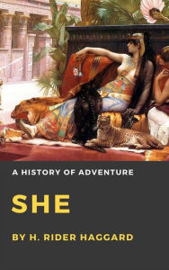 Title: She: A History of Adventure, Author: H. Rider Haggard