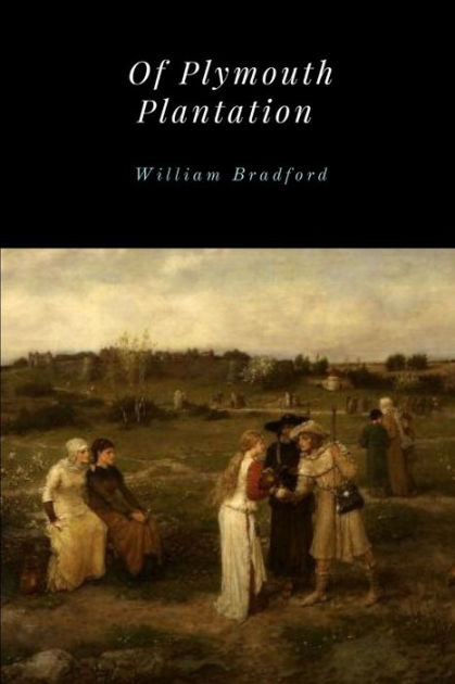 Of Plymouth Plantation by William Bradford, Paperback | Barnes & Noble®