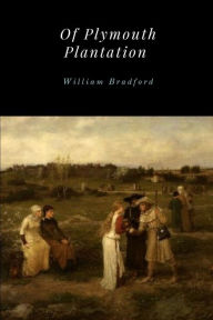 Title: Of Plymouth Plantation, Author: William Bradford