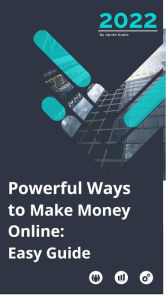 Title: Top 40 Powerful Ways to Make Money Online: Easy Guide, Author: Domlock Sandhill