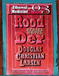 Title: Rood Der: 03: Ethereal Medicine, Author: Douglas Christian Larsen