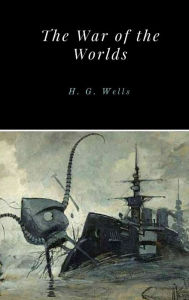 Title: The War of the Worlds, Author: H. G. Wells