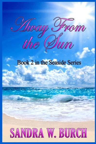 Away From the Sun: Book 2 Seaside Series