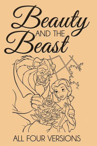 Title: Beauty and the Beast - All Four Versions, Author: Andrew Lang