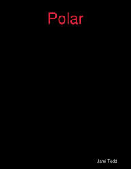 Title: Polar, Author: Jami Todd
