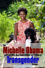 Title: The Michelle Obama Transgender Guide, Author: Richard Saunders