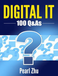 Title: DIGITAL IT: 100 Q&As, Author: Pearl Zhu