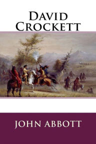 Title: David Crockett, Author: John Abbott