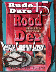 Title: Rood Der: 15: Rude Dare, Author: Douglas Christian Larsen