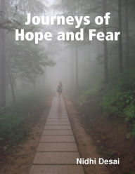 Title: Journeys of Hope and Fear, Author: Nidhi Desai