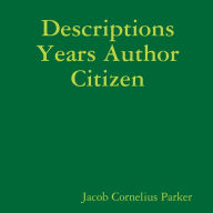Title: The Article Years Author Citizen, Author: Jacob Cornelius Parker