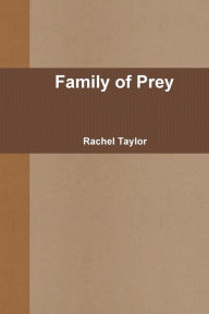 Title: Family of Prey, Author: Rachel Taylor