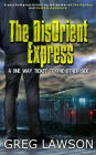 The DisOrient Express: One Way Ticket