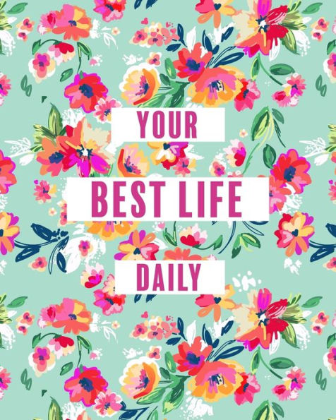 Create Your Best Life Daily