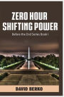 Zero Hour Shifting Power