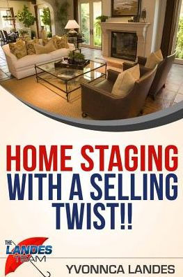 Home Staging With a Selling Twist