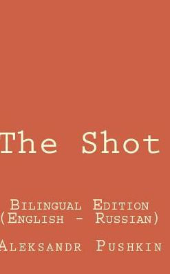 The Shot: Bilingual Edition English - Russian