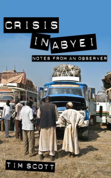 Crisis In Abyei: Notes From An Observer
