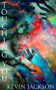Title: Touching you: A collection of poems on themes of love, Author: Kevin Jackson
