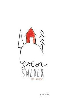 Color My Sweden: a whimsical coloring book of Sweden