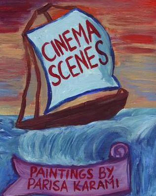 Cinema Scenes: Paintings by Parisa Karami