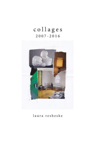collages: 2007-2016