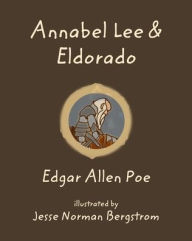 Title: Annabel Lee and Eldorado, Author: Edgar Allan Poe