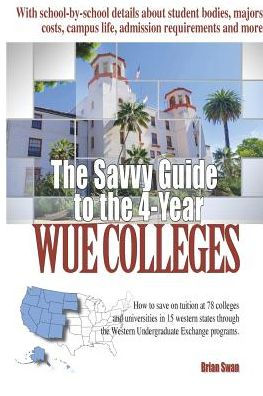 The Savvy Guide to the 4-Year WUE Schools: 2nd Edition