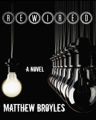 Rewired: a novel