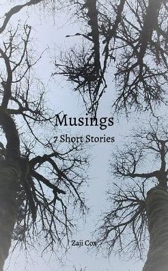 Musings: 7 Short Stories