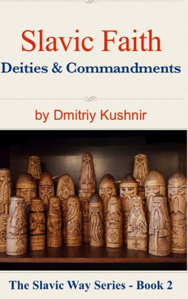 Slavic Faith: Deities & Commandments