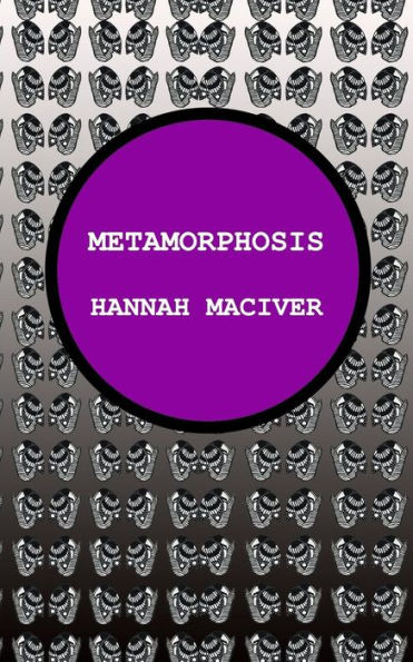Metamorphosis: A collection of short stories