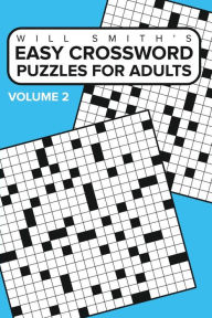 Title: Easy Crossword Puzzles For Adults - Volume 2: ( The Lite & Unique Jumbo Crossword Puzzle Series ), Author: Will Smith