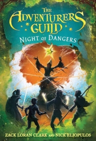 Title: The Adventurers Guild: Night of Dangers, Author: Zack Loran Clark