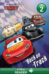 Title: Cars 3: Back on Track: A Disney Read-Along (Level 2), Author: Disney Book Group