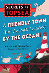 Title: A Friendly Town That's Almost Always by the Ocean!, Author: Kir Fox