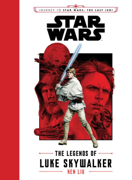 Journey to Star Wars The Last Jedi: The Legends of Luke Skywalker
