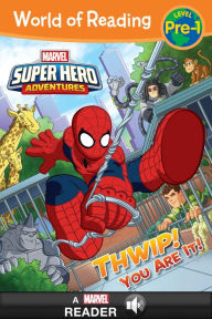 Title: Thwip! You Are It! (World of Reading Super Hero Adventures: Level Pre-1), Author: Alexandra West