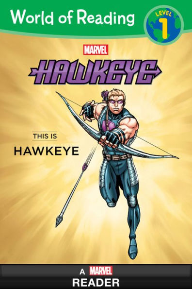 Hawkeye: This is Hawkeye (World of Reading Series: Level 1)