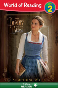 Title: Beauty and the Beast: Something More (World of Reading Series: Level 2), Author: Eric Geron